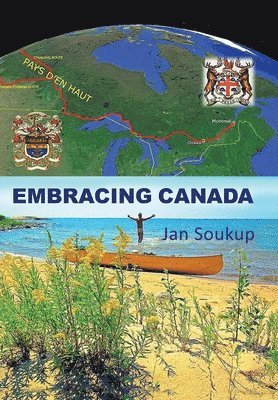 Jan Soukup - Embracing Canada, Inbunden. Tillgänglighet: Lägg i varukorg