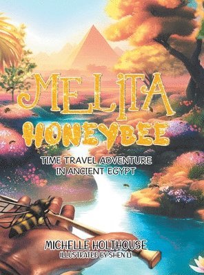 Michelle Holthouse - Melita Honeybee, Inbunden
