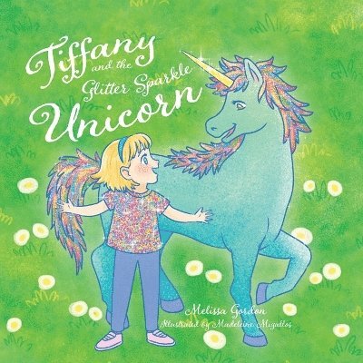 Melissa Gordon - Tiffany and the Glitter Sparkle Unicorn, Häftad. Tillgänglighet: Lägg i varukorg