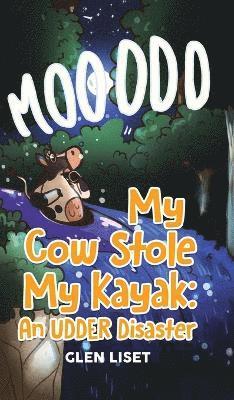 Glen Liset - My Cow Stole My Kayak, Inbunden. Tillgänglighet: Lägg i varukorg