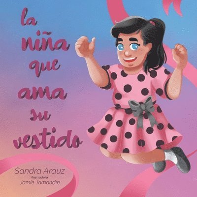 Sandra Arauz - Niña Que Ama Su Vestido, Häftad. Tillgänglighet: Lägg i varukorg