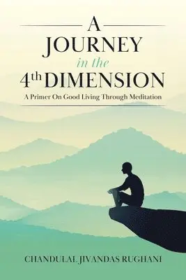 Chandulal Jivandas Rughani - Journey in the 4th Dimension, Häftad. Tillgänglighet: Lägg i varukorg