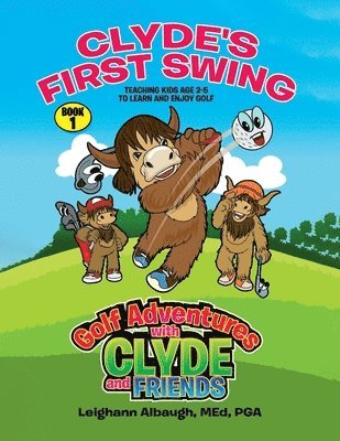 Leighann Albaugh Med Pga - Clyde's First Swing, Häftad. Tillgänglighet: Lägg i varukorg