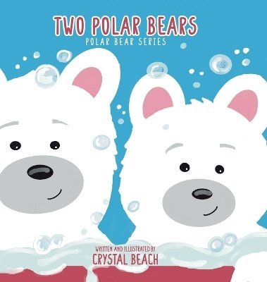 Crystal Beach - Two Polar Bears, Inbunden. Tillgänglighet: Lägg i varukorg
