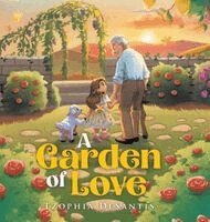 Tzophia DeSantis - Garden of Love, Inbunden. Tillgänglighet: Lägg i varukorg