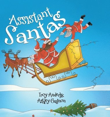 Troy Anderlik, Ashley Gagnon - Assistant Santas, Inbunden