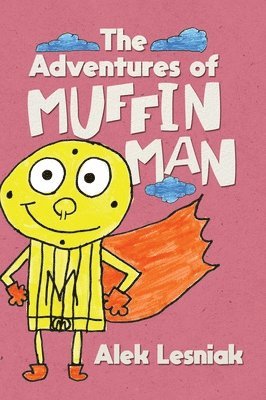 Alek Lesniak - Adventures of Muffin Man, Inbunden. Tillgänglighet: Lägg i varukorg