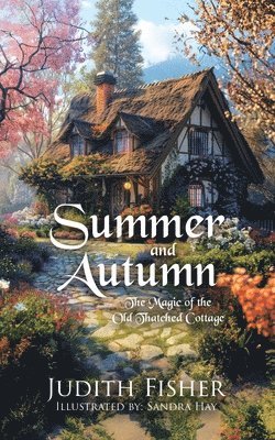 Judith Fisher - Summer and Autumn, Häftad. Tillgänglighet: Lägg i varukorg