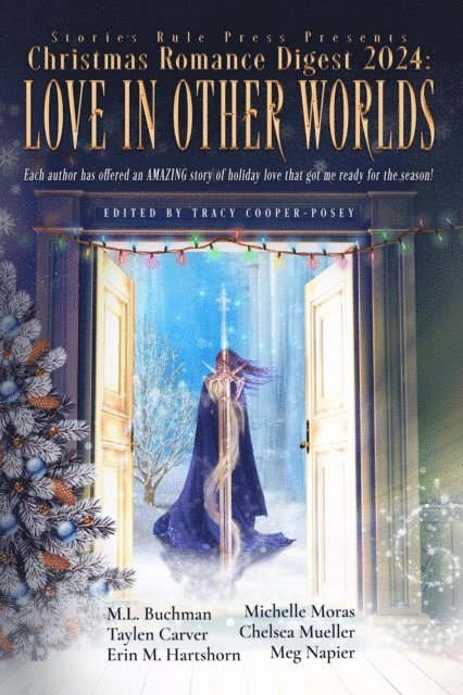 Chelsea Mueller, Erin M. Hartshorn, Michelle Moras, Meg Napier, M. L. Buchman, Taylen Carver, Tracy Cooper-Posey - Love In Other Worlds, E-bok