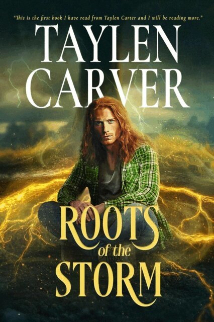 Taylen Carver - Roots of the Storm, E-bok