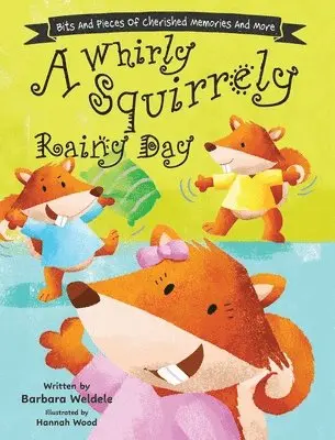 Barbara Weldele - Whirly Squirrely Rainy Day, Inbunden. Tillgänglighet: Lägg i varukorg