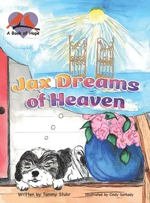 Tammy Stuhr - Jax Dreams of Heaven, Inbunden. Tillgänglighet: Lägg i varukorg