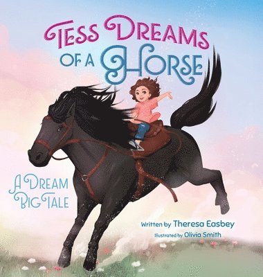 Theresa Easbey - Tess Dreams of a Horse, Inbunden