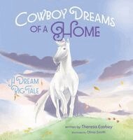Theresa Easbey - Cowboy Dreams of a Home, Inbunden