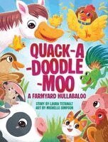 Laura Tetrault - Quack-A-Doodle-Moo, Inbunden. Tillgänglighet: Lägg i varukorg