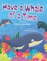 Ritham Janardhan - Have a Whale of a Time, Inbunden. Tillgänglighet: Lägg i varukorg