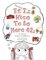 Gabrielle Dimatteo - It Is Nice To Be Here #2, Inbunden. Tillgänglighet: Lägg i varukorg