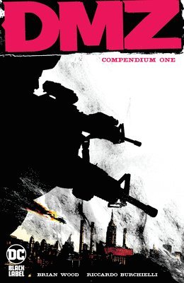 Brian Wood, Riccardo Burcchielli - Wood, B: DMZ Compendium One, Häftad