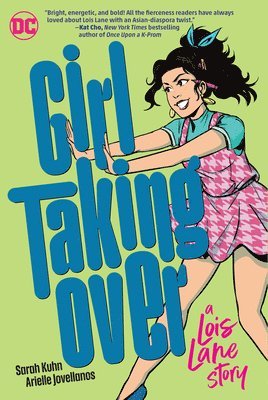 Girl Taking Over: A Lois Lane Story av Sarah Kuhn, Arielle Jovellanos