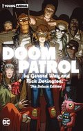 Doom Patrol by Gerard Way and Nick Derington: The Deluxe Edition