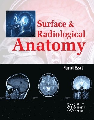 Farid Ezat - Surface & Radiological Anatomy, Inbunden. Tillgänglighet: Lägg i varukorg