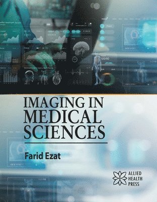 Farid Ezat - Imaging in Medical Sciences, Inbunden. Tillgänglighet: Lägg i varukorg
