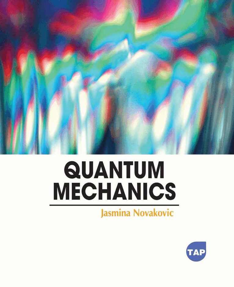 Jasmina Novakovic - Quantum Mechanics, Inbunden