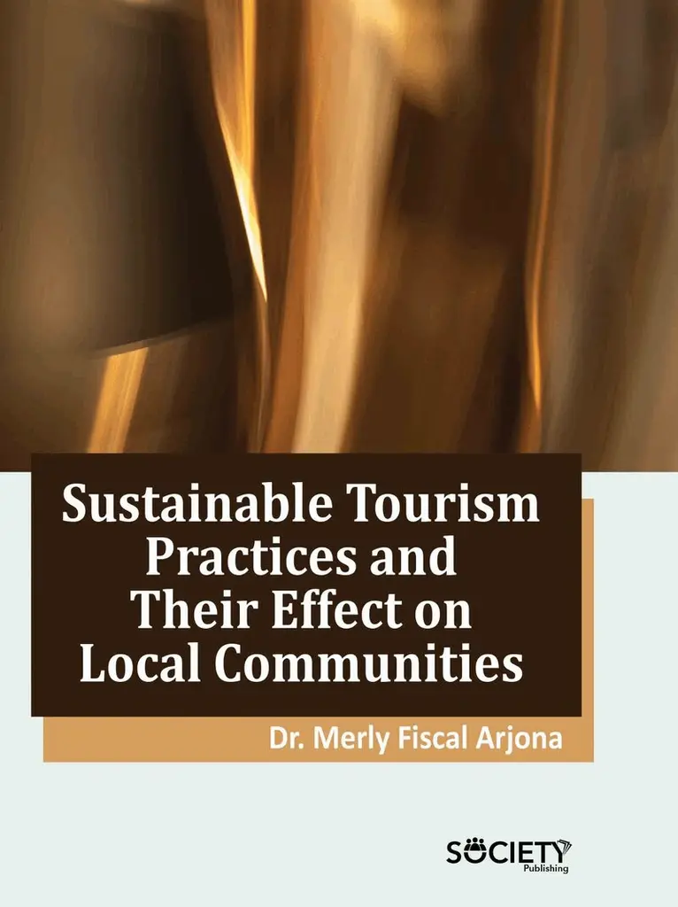 Merly Fiscal Arjona - Sustainable Tourism Practices and Their Effect on Local Communities, Inbunden. Tillgänglighet: Lägg i varukorg