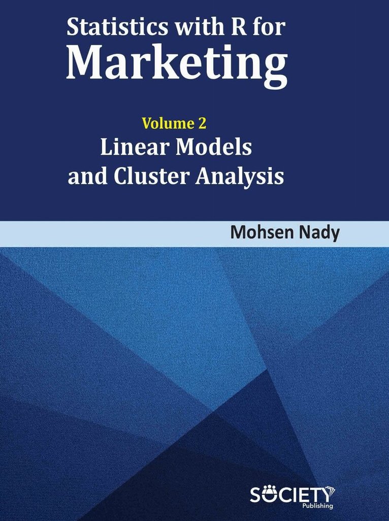 Mohsen Nady - Statistics with R for Marketing: Volume 2, Inbunden