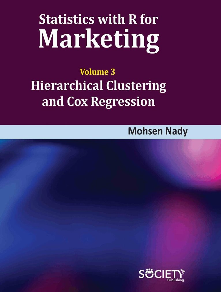 Mohsen Nady - Statistics with R for Marketing: Volume 3, Inbunden