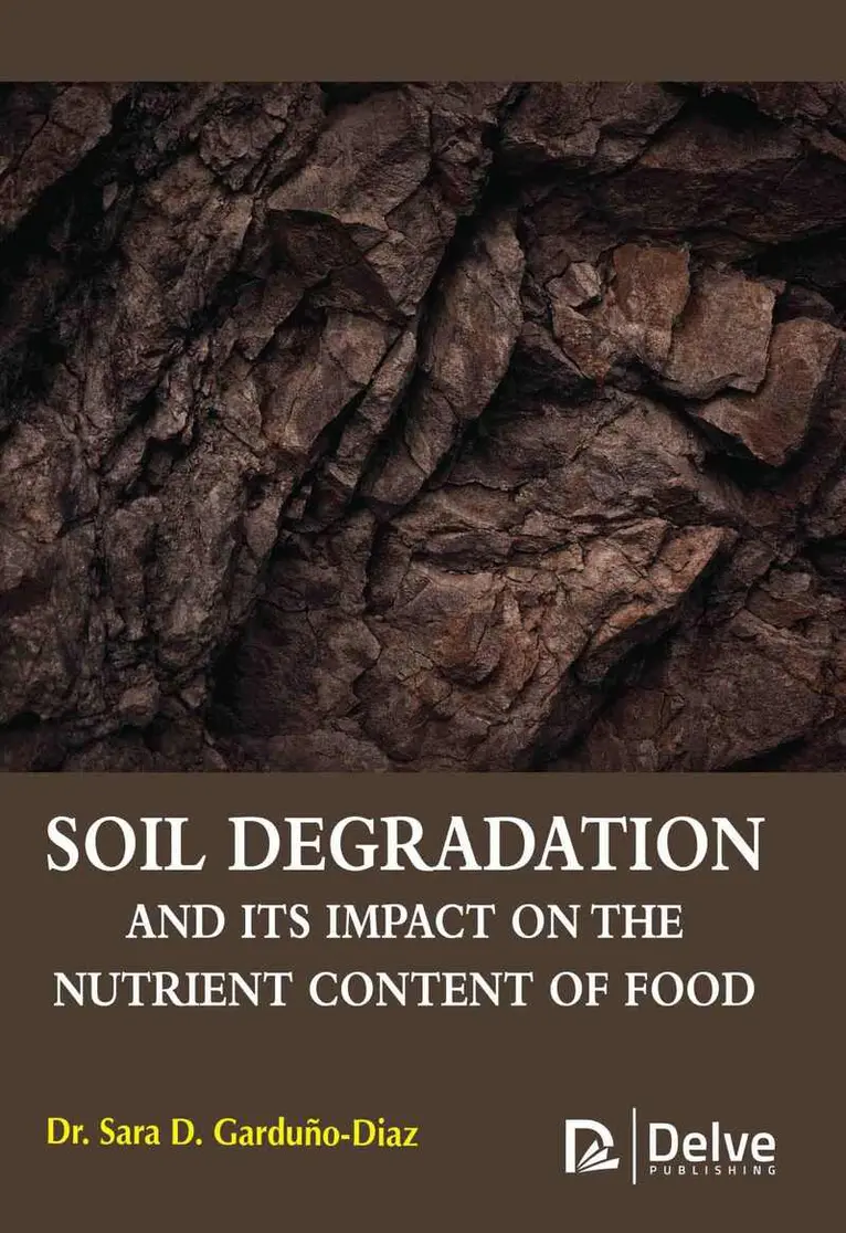 Sara D. Garduño-Diaz - Soil Degradation and Its Impact on the Nutrient Content of Food, Inbunden. Tillgänglighet: Lägg i varukorg