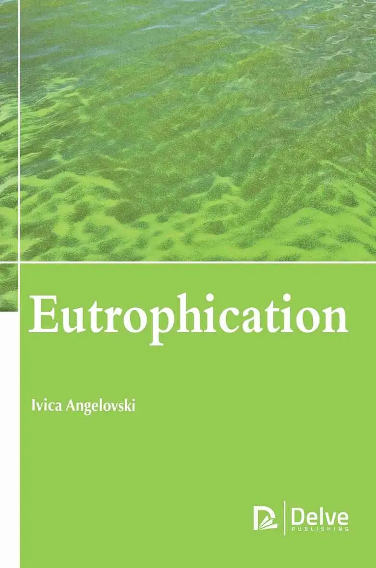 Ivica Angelovski - Eutrophication, Inbunden. Tillgänglighet: Lägg i varukorg