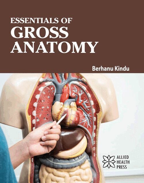 Berhanu Kindu - Essentials of Gross Anatomy, Inbunden. Tillgänglighet: Lägg i varukorg