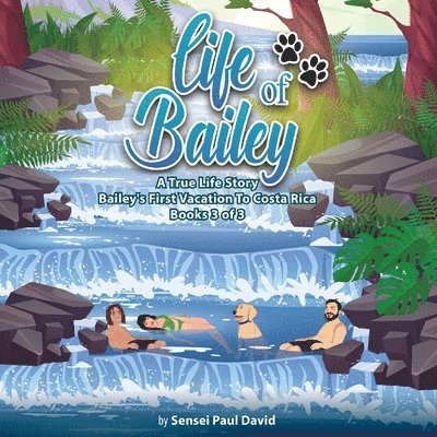 Sensei Paul David - Life of Bailey A True Life Story, Häftad