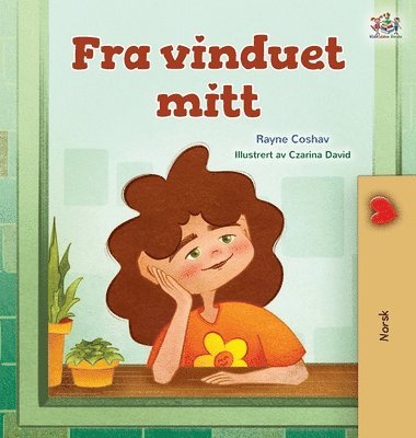 Rayne Coshav, Kidkiddos Books - From My Window (Norwegian Kids Book), Inbunden
