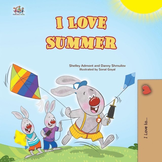 KidKiddos Books, Danny Shmuilov, Shelley Admont - I Love Summer, E-bok
