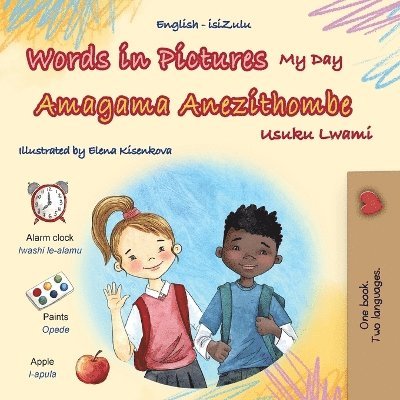 Kidkiddos Books - Words in Pictures - My Day (English Zulu Bilingual Children's Book), Häftad