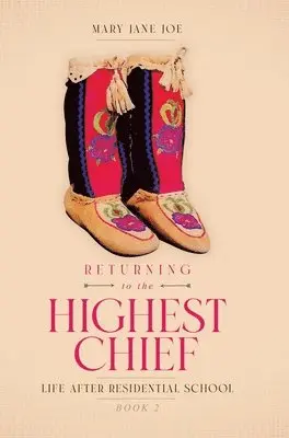 Mary Jane Joe - Returning to the Highest Chief, Inbunden. Tillgänglighet: Lägg i varukorg