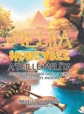 Michelle Holthouse - Melita Honeybee A'Beille Melita, Inbunden