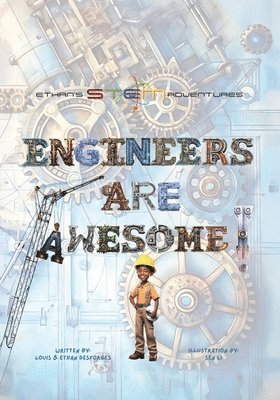 Louis J Desforges, Ethan Desforges - Engineers Are Awesome!, Häftad