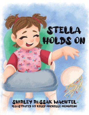 Shirley Russak Wachtel, Kelly Michelle Membreno - Stella Holds On, Häftad