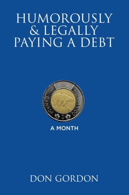 Don Gordon - Humorously & Legally Paying a Debt, E-bok