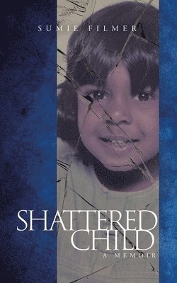 Sumie Filmer - Shattered Child, Häftad
