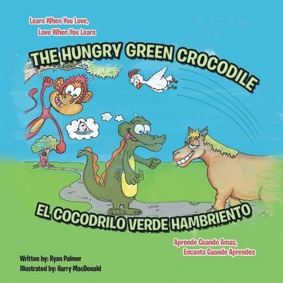 Hungry Green Crocodile/El Cocodrilo Verde Hambriento