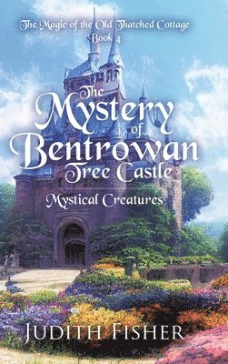 Judith Fisher - Mystery of Bentrowan Tree Castle, Inbunden. Tillgänglighet: Lägg i varukorg