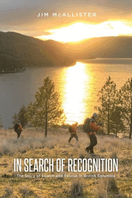 Jim McAllister - In Search of Recognition: The Story of Search and Rescue in British Columbia, E-bok. Tillgänglighet: Lägg i varukorg