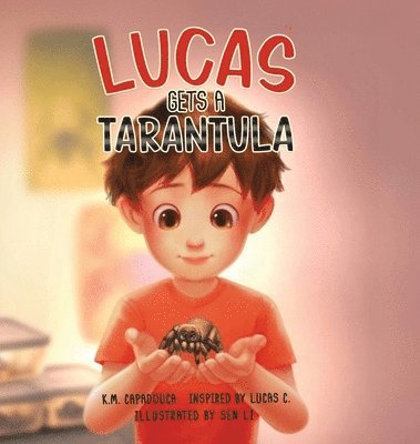 K M Capadouca - Lucas Gets a Tarantula, Inbunden