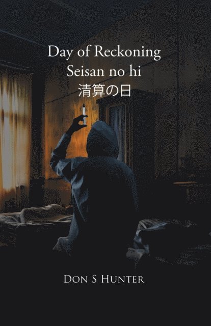 Don S Hunter - Day of Reckoning Seisan no hi ????, E-bok