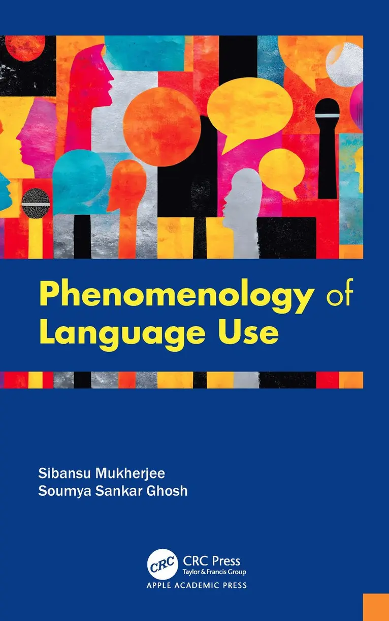 Sibansu Mukherjee, Soumya Sankar Ghosh - Phenomenology of Language Use, Inbunden. Tillgänglighet: Kommande