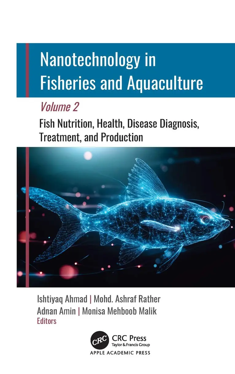 Ishtiyaq Ahmad, Mohd. Ashraf Rather, Adnan Amin, Monisa Mehboob Malik - Nanotechnology in Fisheries and Aquaculture, Inbunden. Tillgänglighet: Kommande